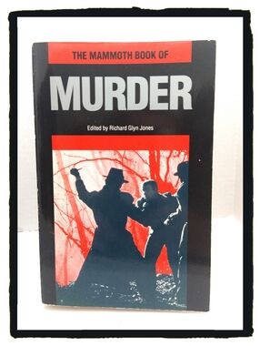 ☠️ TRUE CRIME ☠️ The Mammoth Book Of Murder ☠️See Desc  Details☠️